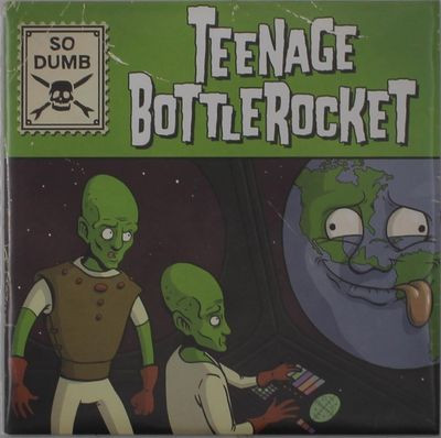 Виниловая пластинка Teenage Bottlerocket - So Dumb/So Stoked