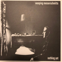 Виниловая пластинка Weeping Messerschmitts - Nothing Yet