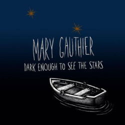 Виниловая пластинка Mary Gauthier - Dark Enough To See The Stars