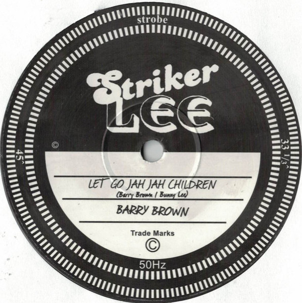 Виниловая пластинка Barry Brown & King Tubby - Let Go Jah Jah Children / Leggo Jah Jah Children Dubplate