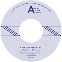 Виниловая пластинка Joona Toivanen Trio - Except For / Keyboard Study No. 2