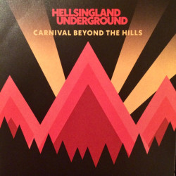 Виниловая пластинка Hellsingland Underground - Carnival Beyond The Hills