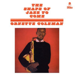 Виниловая пластинка Ornette Coleman - The Shape Of Jazz To Come