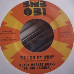 Виниловая пластинка Black Market Brass - If I Do My Own / I No Be (Colonizer)