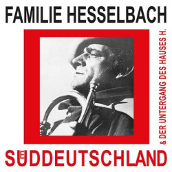 Виниловая пластинка Familie Hesselbach - Süddeutschland &amp; Der Untergang Des Hauses