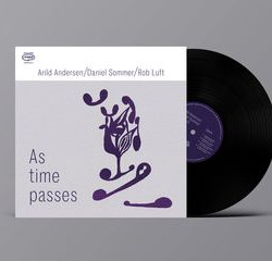 Виниловая пластинка Andersen, Arild /Daniel Sommer/ Rob Luft - As Time Passes