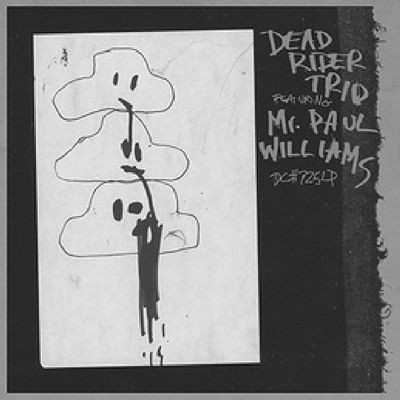 Виниловая пластинка Dead Rider Trio feat. Dead Rider Trio - Dead Rider Trio featuring Mr.Paul Williams