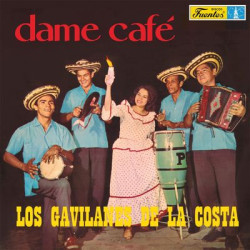 Виниловая пластинка Los Gavilanes De La Costa - Dame Cafe