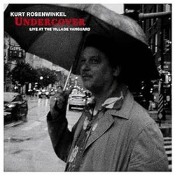 Виниловая пластинка Kurt Rosenwinkel - Undercover (Live at the Village Vanguard)