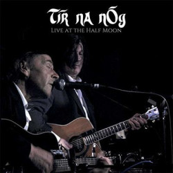 Виниловая пластинка Tir Na Nog - Live At The Half Moon