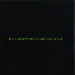 Виниловая пластинка Will Saul X Paul Woolford - Your Time Is Up