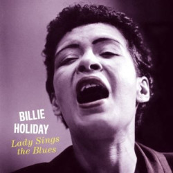 Виниловая пластинка Billie Holiday - Lady Sings The Blues (2021, лимитированное издание, переиздание, 20th Century Masterworks)