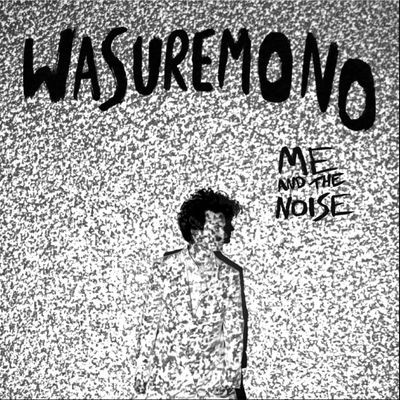 Виниловая пластинка Wasuremono - Me And The Noise (LP)