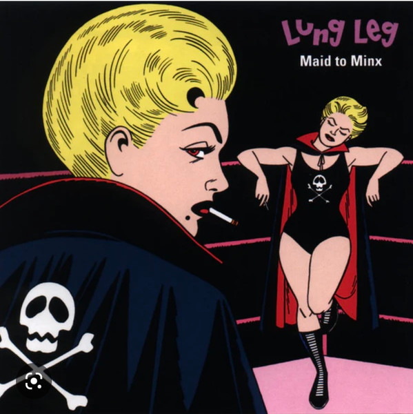 Виниловая пластинка Lung Leg - Maid To Minx