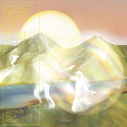 Виниловая пластинка Richard Reed Parry - Quiet River Of Dust Vol. 1