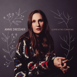 Виниловая пластинка Annie Dressner - Coffee At The Corner Bar