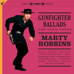 Виниловая пластинка Marty Robbins - Gunfighter Ballads and Trail Songs (Европа, 2021, ремастер, Groove Replica)