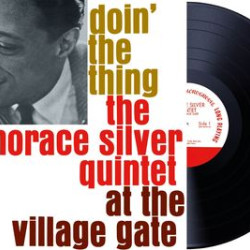 Виниловая пластинка Horace Silver Quintet - Doin' The Thing At The Village Gate
