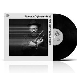 Виниловая пластинка Dabrowski, Tomasz &amp; The Individual Beings - Tomasz Dabrowski &amp; The Individual Beings