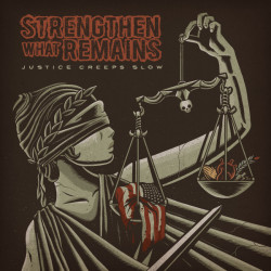 Виниловая пластинка Strengthen What Remains - Justice Creeps Slow