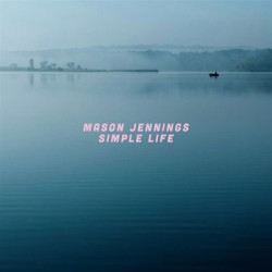 Виниловая пластинка Mason Jennings - Simple Life