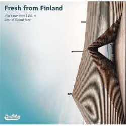 Виниловая пластинка Various Artists - Fresh from Finland - Now's The Time, Vol 4. Best of Suomi Jazz