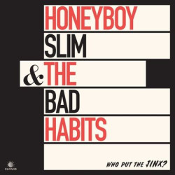 Виниловая пластинка Honeyboy Slim &amp; The Bad Habits - Who Put The Jinx?
