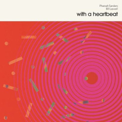 Pharoah Sanders &amp; Bill Laswell - With A Heartbeat (LP)