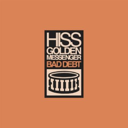 Виниловая пластинка Hiss Golden Messenger - Bad Debt (Reissue)