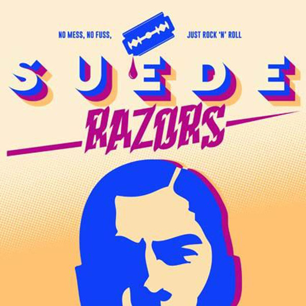 Виниловая пластинка Suede Razors - No Mess, No Fuss, Just Rock ’N’ Roll