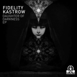Виниловая пластинка Fidelity Kastrow - Daughter Of Darkness Ep