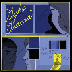 Виниловая пластинка Dyke Drama - Up Against The Bricks