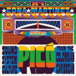Виниловая пластинка Various Artists - Edna Martinez Presents Picó: Sound System Culture From The Colombian Caribbean