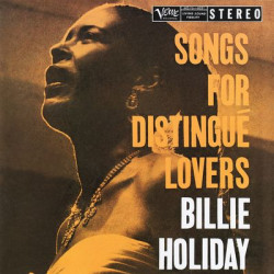 Виниловая пластинка Billie Holiday - Songs For Distingue Lovers (США и Европа, 2019, Verve Records)