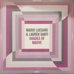 Виниловая пластинка Mario Luciano &amp; Lauren Santi - Shades Of Mauve