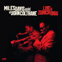 Виниловая пластинка John Coltrane Miles Davis Quintet - Live In Zurich 1960