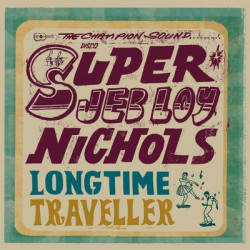 Виниловая пластинка Jeb Loy Nichols - Long Time Traveller