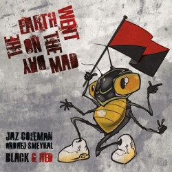 Виниловая пластинка Jaz Coleman - Andrej Smeykal / Black &amp; Red-On The Day The Earth Went Mad [Ltd Ed Numbered Red Vinyl]