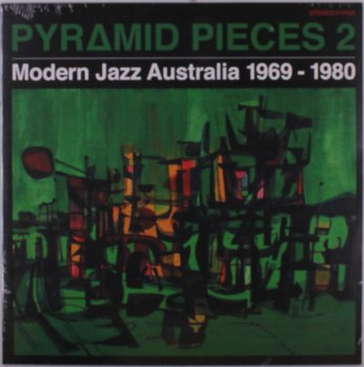 Виниловая пластинка Various Artists - Pyramid Pieces 2: Modern Jazz Australia 1969-1980