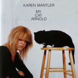 Виниловая пластинка Karen Mantler - My Cat Arnold [Vinyl]