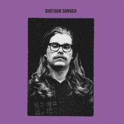 Виниловая пластинка Shotgun Sawyer - Shotgun Sawyer