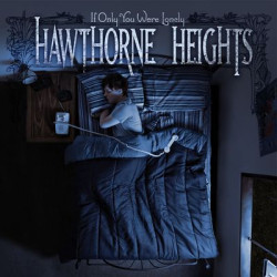 Виниловая пластинка Hawthorne Heights - If Only You Were Lonely