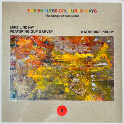 Виниловая пластинка Mike Lindsay feat. Guy Garvey - Katherine Priddy-The Endless Coloured Ways: The Songs of Nick Drake - Mike Lindsay feat. Guy Garvey / Katherine Priddy