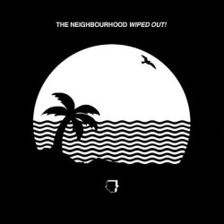 Виниловая пластинка The Neighbourhood - Wiped Out! (2LP/GF)