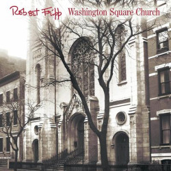 Виниловая пластинка Robert Fripp - Washington Square Church (2LP/200G)