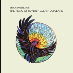 Виниловая пластинка Beverly Glenn-Copeland - Transmissions: The Music Of Beverly Glenn-Copeland