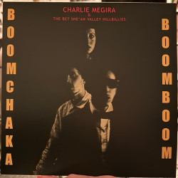 Виниловая пластинка Charlie Megira &amp; The Bet She'An Valley Hillbillies - Boom Chaka Boom Boom
