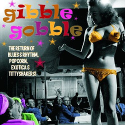 Виниловая пластинка Various Artists - Gibble Gobble - Exotic Blues &amp;