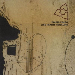 Виниловая пластинка Like Hearts Swelling - Polmo Polpo