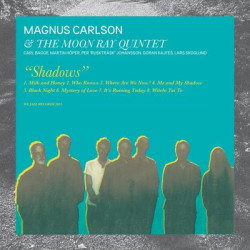 Виниловая пластинка Magnus Carlson &amp; The Moon Ray Quintet - Shadows